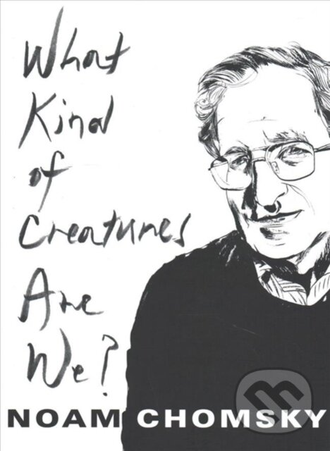 Levně What Kind of Creatures Are We? - Noam Chomsky - kniha z kategorie Humanitné a spoločenské vedy