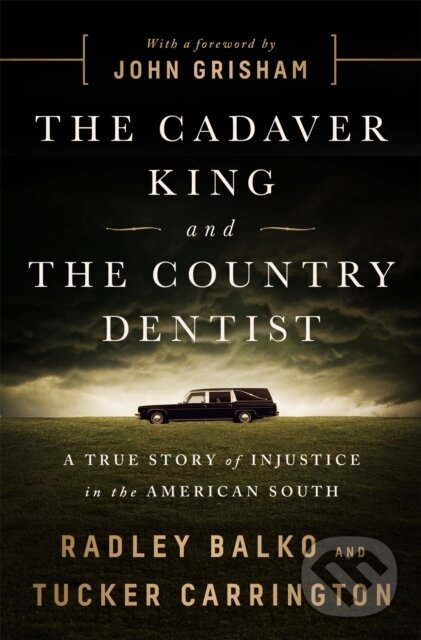 Levně The Cadaver King and the Country Dentist (A True Story of Injustice in the American South) - kniha z kategorie Humanitné a spoločenské vedy