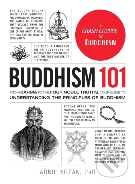 Levně Buddhism 101 (From Karma to the Four Noble Truths, Your Guide to Understanding the Principles of Buddhism) - kniha z kategorie Náboženstvo a ezoterika