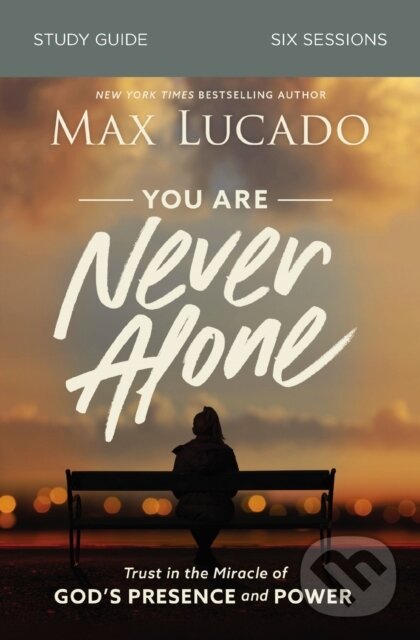 Kniha: You Are Never Alone Study Guide (Max Lucado). HarperCollins, 2020
