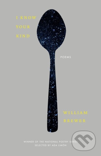 Levně I Know Your Kind (Poems) - Will Brewer - kniha z kategorie Poézia