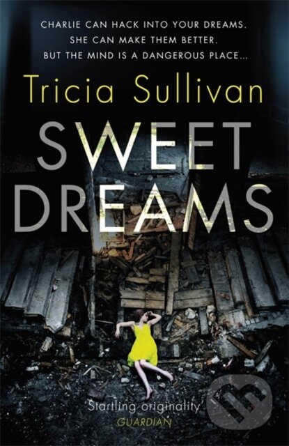 Levně Sweet Dreams - Tricia Sullivan - kniha z kategorie Beletria