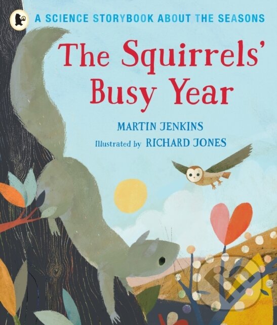 Levně The Squirrels' Busy Year: A Science Storybook about the Seasons - kniha z kategorie Beletria