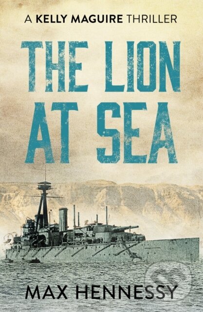 Kniha: The Lion at Sea (Max Hennessy). Canelo, 2020