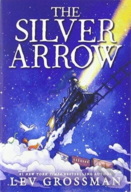 Levně The Silver Arrow - Lev Grossman - kniha z kategorie Fantasy