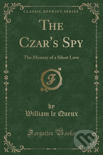 Levně Czars Spy - William le Queux - kniha z kategorie Beletria