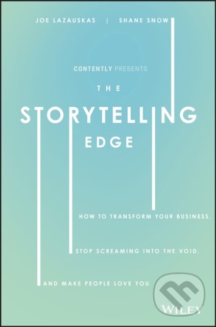 Levně The Storytelling Edge (How to Transform Your Business, Stop Screaming into the Void, and Make People Love You) - kniha z kategorie Biznis a manažment