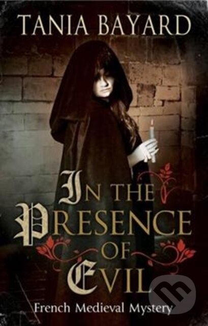 Levně In the Presence of Evil - Tania Bayard - kniha z kategorie Spoločenská beletria
