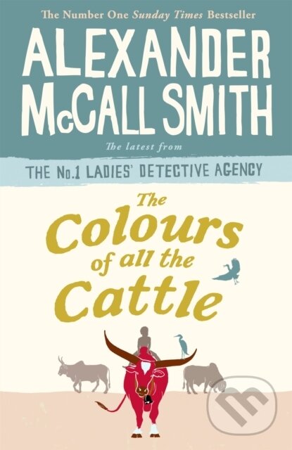 Levně The Colours of all the Cattle - Alexander McCall Smith - kniha z kategorie Spoločenská beletria