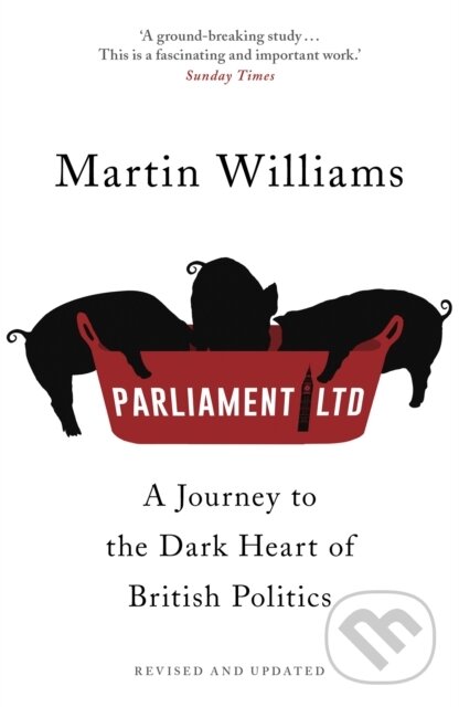 Levně Parliament Ltd (A journey to the dark heart of British politics) - kniha z kategorie Politológia a politika