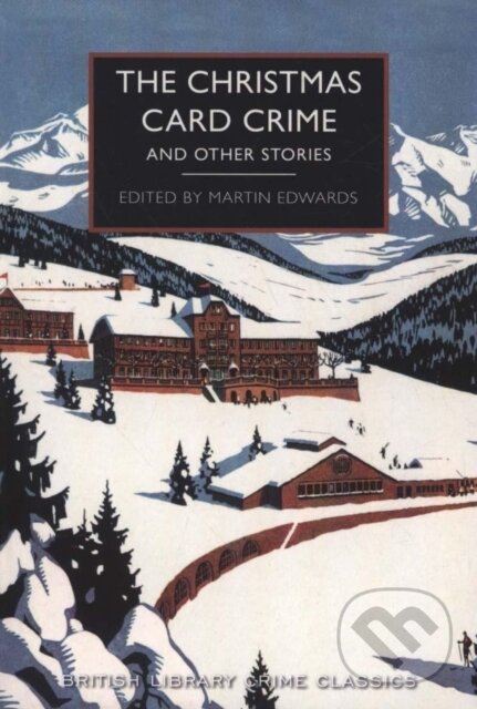 Kniha: The Christmas Card Crime (Martin Edwards). British Library, 2018