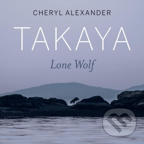 Takaya (Lone Wolf) - Cheryl Alexander