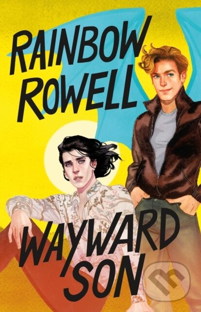 Kniha: Wayward Son (Rainbow Rowell). Wednesday Books, 2019