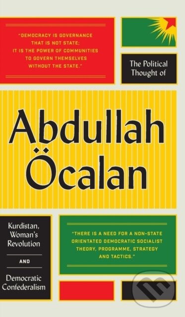 Levně The Political Thought of Abdullah Ocalan (Kurdistan, Woman's Revolution and Democratic Confederalism) - kniha z kategorie Politológia a politika
