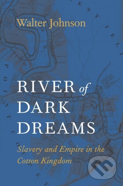 Kniha: River of Dark Dreams (Walter Johnson). The Belknap, 2017