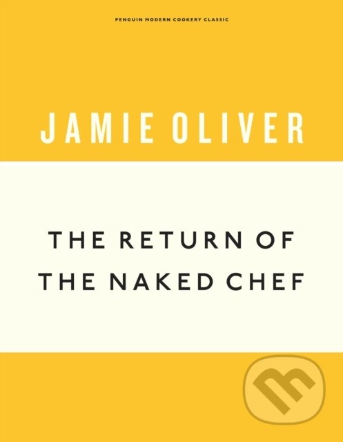 Levně The Return of the Naked Chef - Jamie Oliver - kniha z kategorie Zdravie a životný štýl