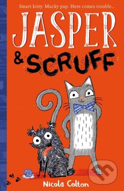 Levně Jasper and Scruff - Nicola Colton - kniha z kategorie Beletria