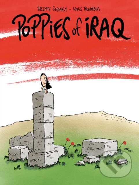 Levně Poppies of Iraq - Brigitte Findakly, Lewis Trondheim - kniha z kategorie Politológia a politika