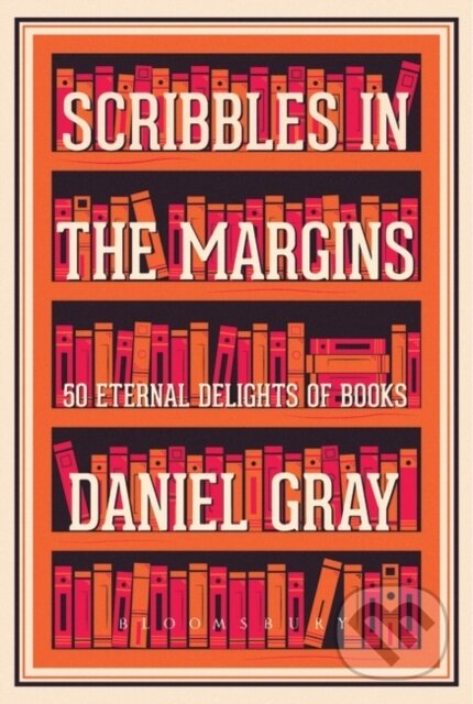 Levně Scribbles in the Margins (50 Eternal Delights of Books SHORTLISTED FOR THE BOOKS ARE MY BAG READERS AWARDS!) - kniha z kategorie Hry