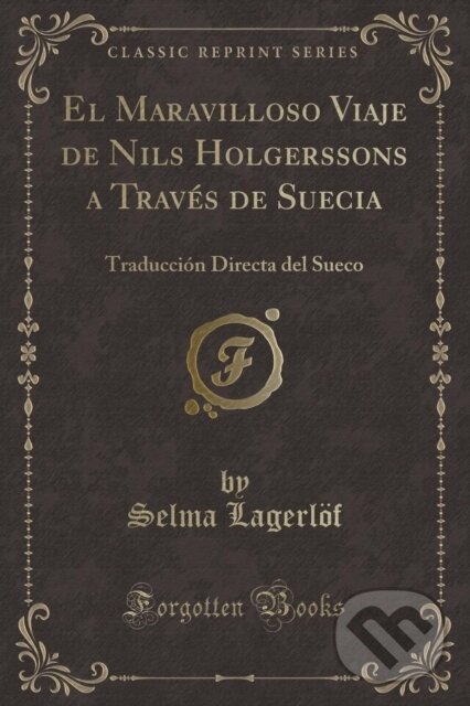 Levně El Maravilloso Viaje De Nils Holgerssons - Selma Lagerloef - kniha z kategorie Beletria
