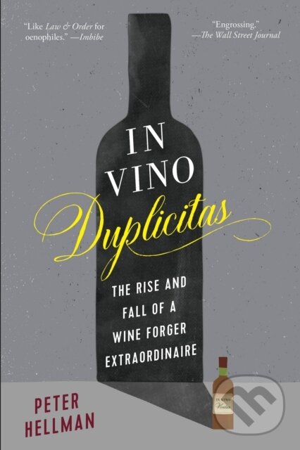 Levně In Vino Duplicitas (The Rise and Fall of a Wine Forger Extraordinaire) - kniha z kategorie Sociológia