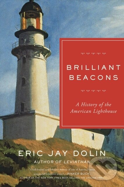 Kniha: Brilliant Beacons (Eric Jay Dolin). , 2017