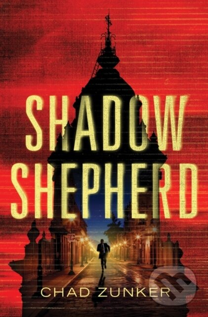 Kniha: Shadow Shepherd (Chad Zunker). Thomas & Mercer, 2017