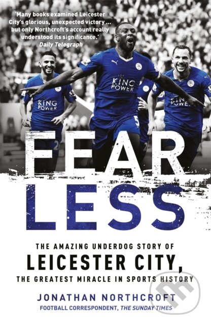 Levně Fearless (The Amazing Underdog Story of Leicester City, the Greatest Miracle in Sports History) - kniha z kategorie Kolektívne športy
