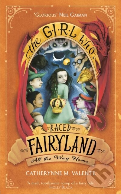 Levně The Girl Who Raced Fairyland All the Way Home - Catherynne M. Valente - kniha z kategorie Beletria