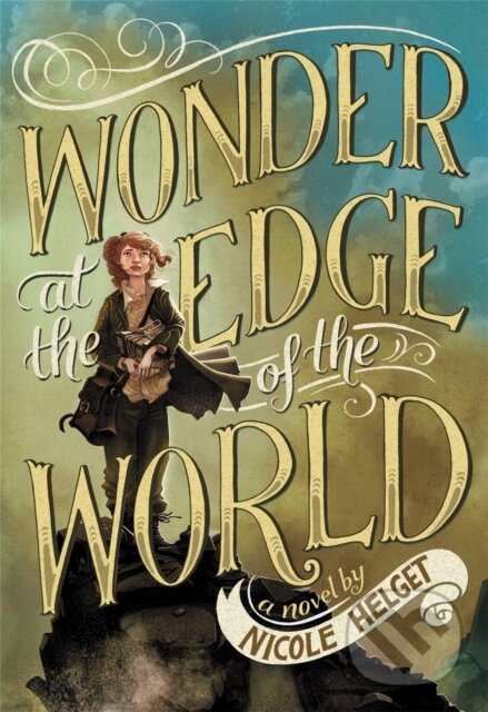 Levně Wonder at the Edge of the World - Nicole Helget - kniha z kategorie Pre deti a mládež