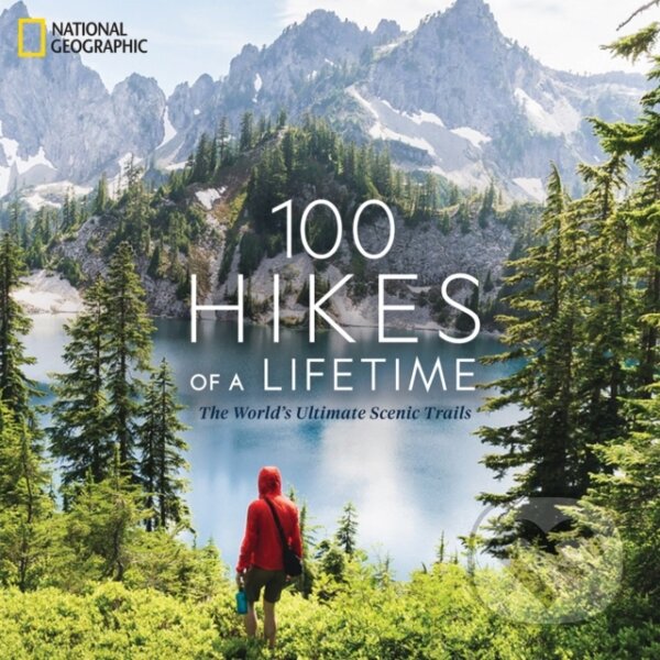 Levně 100 Hikes of a Lifetime - Kate Siber - kniha z kategorie Mapy a cestovanie