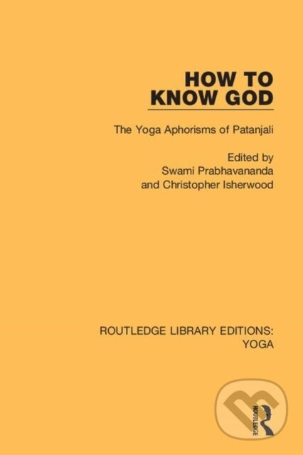 Levně How to Know God (The Yoga Aphorisms of Patanjali) - Christopher Isherwood, Swami Prabhavananda - kniha z kategorie Náboženstvo a ezoterika