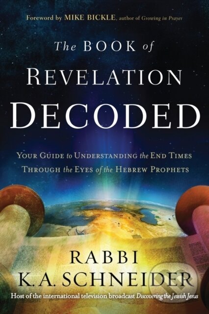 Levně Book Of Revelation Decoded, The - Rabbi K. A. Schneider - kniha z kategorie Filozofia
