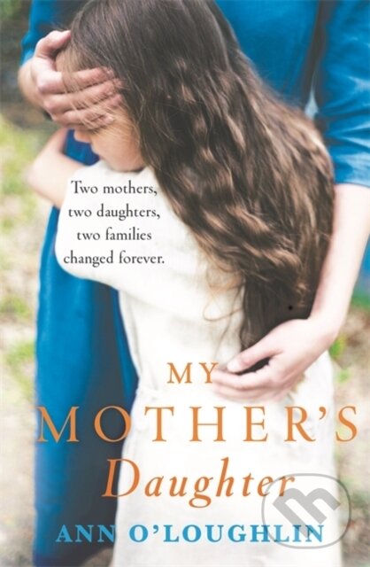 Levně My Mother's Daughter - Ann O'Loughlin - kniha z kategorie Spoločenská beletria