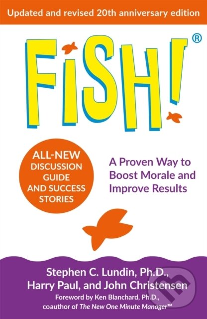 Levně Fish! (the 20th anniversary edition of the inspirational business classic - over 6 million copies sold) - kniha z kategorie Škola fotografie