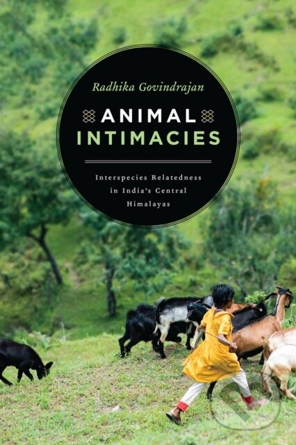 Levně Animal Intimacies (Interspecies Relatedness in India's Central Himalayas) - kniha z kategorie Zdravie a životný štýl