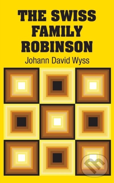 Levně The Swiss Family Robinson - Johann David Wyss - kniha z kategorie Spoločenská beletria