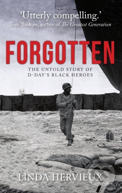 Levně Forgotten (The Untold Story of D-Day's Black Heroes) - kniha z kategorie Sociológia