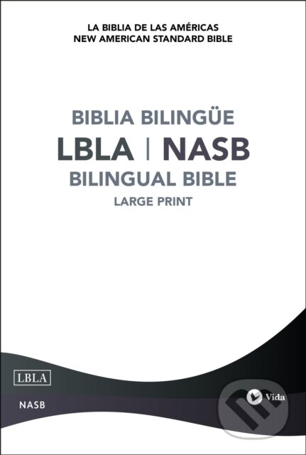 Levně NASB/LBLA, Bilingual Bible, Hardcover / NASB/LBLA, Biblia Bilingue, Tapa dura