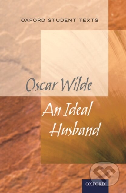 Levně Oxford Student Texts: An Ideal Husband - Jackie Moore - kniha z kategorie Dráma a divadelné hry