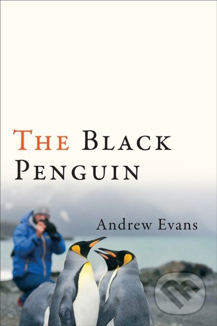 Levně The Black Penguin - Andrew Evans - kniha z kategorie Cestopisy