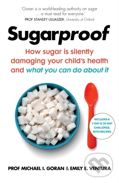 Levně Sugarproof (How sugar is silently damaging your child's health and what you can do about it) - kniha z kategorie Vzťahy a rodina
