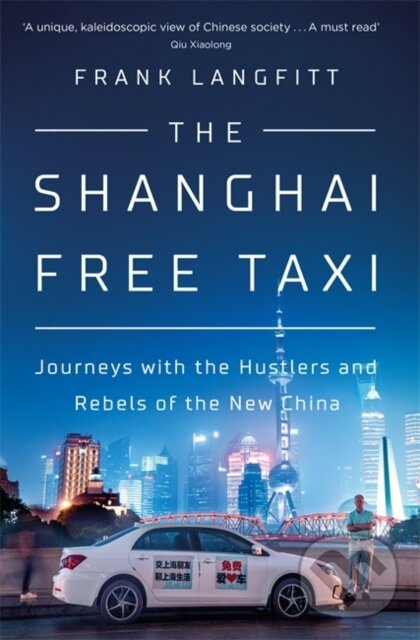 Levně The Shanghai Free Taxi - Frank Langfitt - kniha z kategorie Životopisy