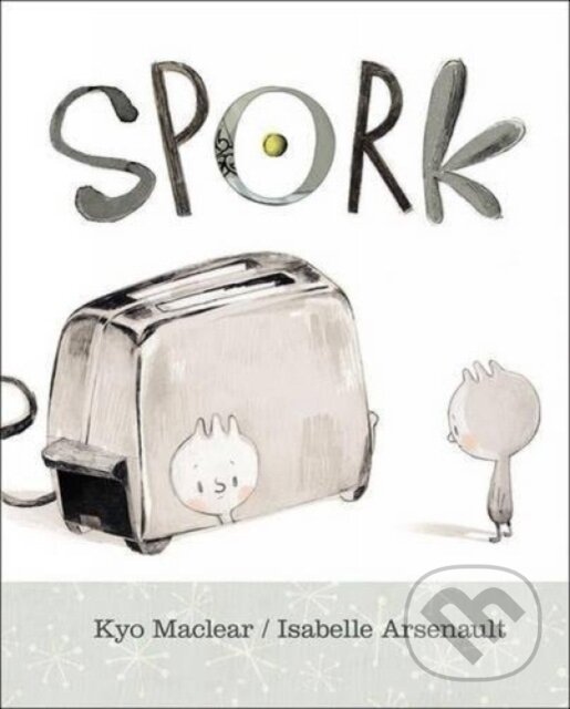Levně Spork - Kyo Maclear - kniha z kategorie Pre deti a mládež
