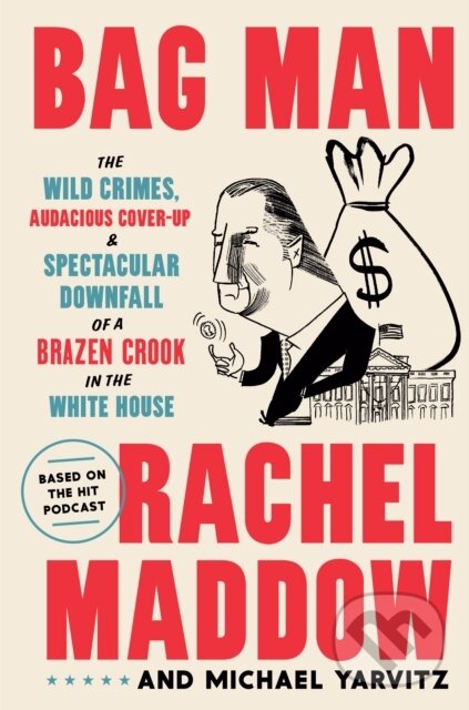 Kniha: Bag Man (Michael Yarvitz a Rachel Maddow). , 2020