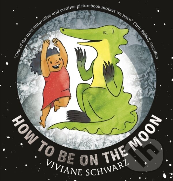 Levně How to Be on the Moon - Viviane Schwarz - kniha z kategorie Pre deti a mládež
