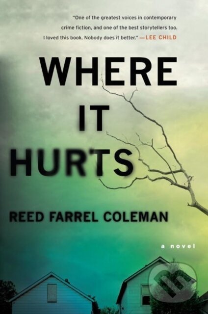 Kniha: Where It Hurts (Reed Farrel Coleman). , 2017