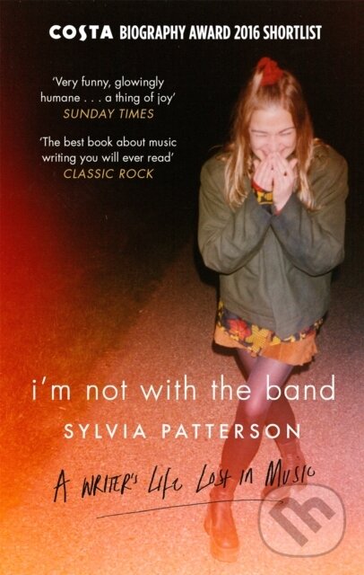Levně I'm Not with the Band (A Writer's Life Lost in Music) - kniha z kategorie Životopisy