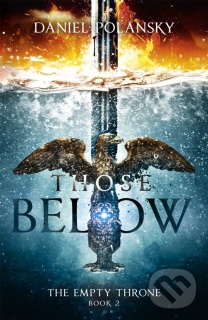 Levně Those Below: The Empty Throne Book 2 (An epic fantasy adventure) - kniha z kategorie Fantasy