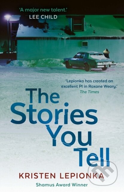 Kniha: The Stories You Tell (Kristen Lepionka). Faber and Faber, 2019